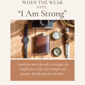 Workbook titled “When the Weak Says I Am Strong” focused on personal rebuilding, mindset renewal, and structured reflection exercises for strength and clarity.