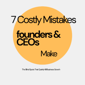7 costly mistakes founders & ceos make (free guide)